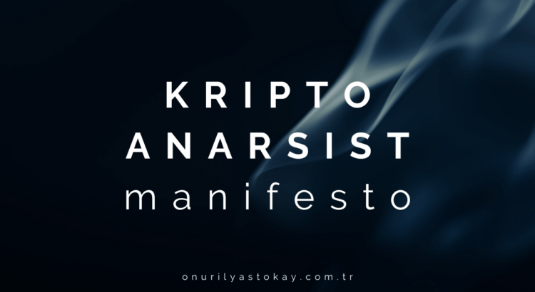 Kripto Anarşist Manifesto