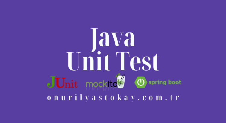 Java Unit Test Nasıl Yazılır